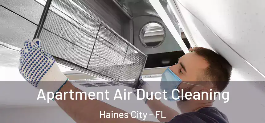  Apartment Air Duct Cleaning Haines City - FL
