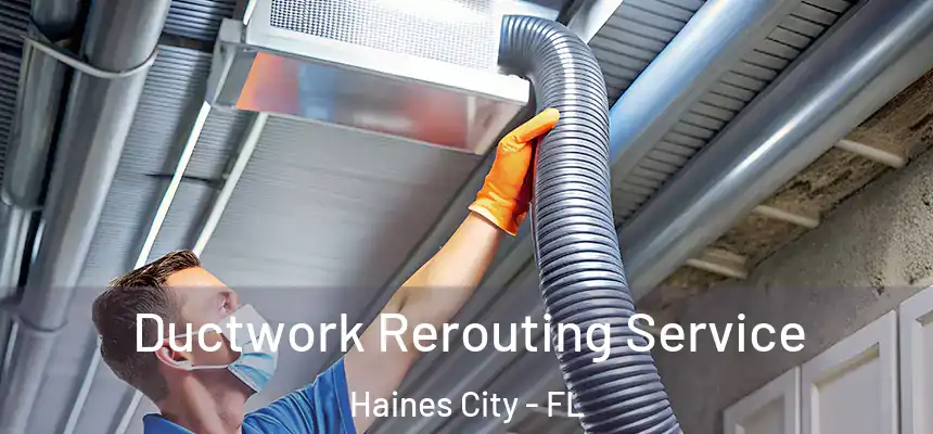  Ductwork Rerouting Service Haines City - FL