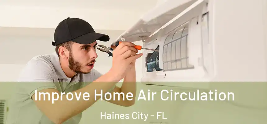  Improve Home Air Circulation Haines City - FL