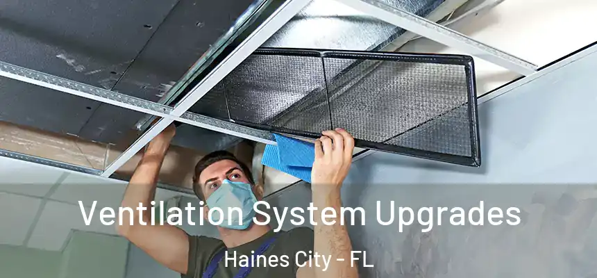  Ventilation System Upgrades Haines City - FL